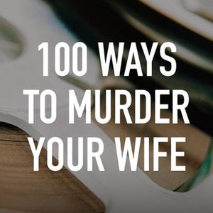 100 Ways to Murder Your Wife photo 3
