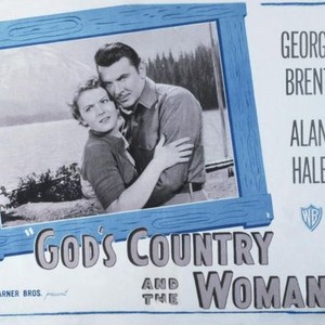 GOD'S COUNTRY AND THE WOMAN, Beverly Roberts, George Brent, 1937