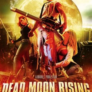 Dead Moon Rising - Rotten Tomatoes