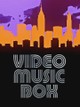 Video Music Box