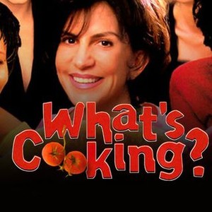 What's Cooking? - Rotten Tomatoes