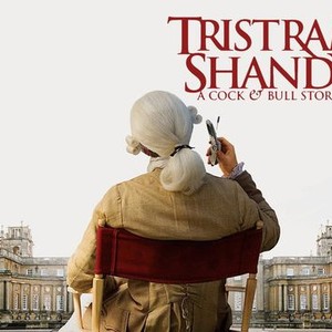Tristram Shandy A Cock And Bull Story Rotten Tomatoes