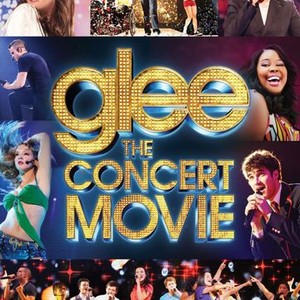 Glee the Concert Movie - Rotten Tomatoes