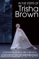 In the Steps of Trisha Brown