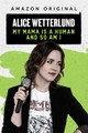Alice Wetterlund: My Mama Is A Human And So Am I