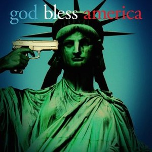 God Bless America - Movie Quotes - Rotten Tomatoes