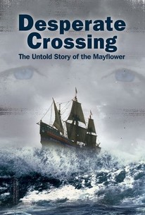 Desperate Crossing: The Untold Story of Mayflower Rotten Tomatoes