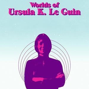 Worlds of Ursula K. Le Guin photo 7