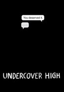 Undercover High poster image