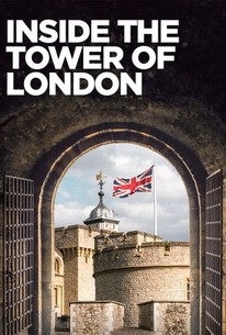 Inside the Tower of London - Rotten Tomatoes