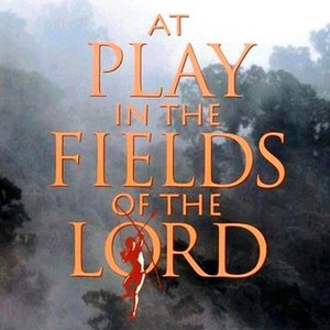 At Play in the Fields of the Lord photo 1