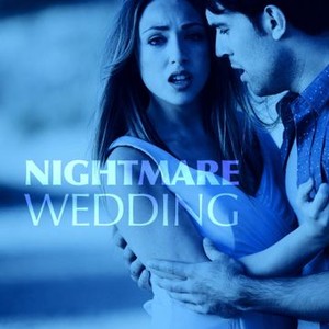 Nightmare Wedding - Rotten Tomatoes
