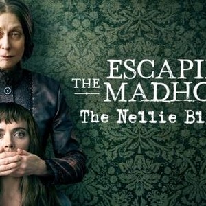 Escaping the Madhouse: The Nellie Bly Story photo 13