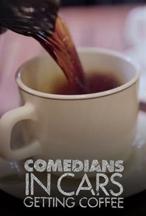 Comedians in Cars Getting Coffee Season 9 Rotten Tomatoes