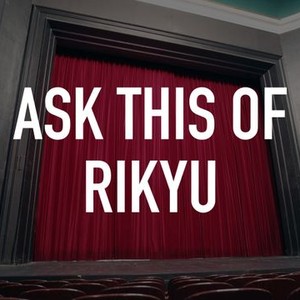 Ask This of Rikyu photo 1