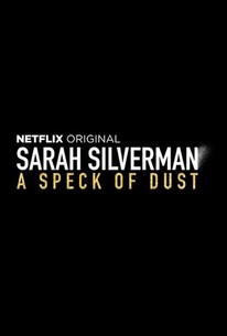 Sarah Silverman: A Speck of Dust poster