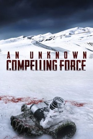 An Unknown Compelling Force poster