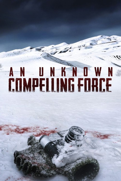 An Unknown Compelling Force poster
