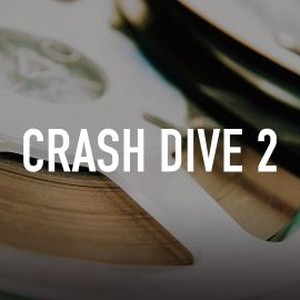 Crash Dive 2 photo 4