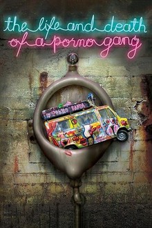 The Life and Death of a Porno Gang | Rotten Tomatoes