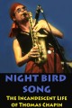 Thomas Chapin, Night Bird Song: The Incandescent Life of a Jazz Great
