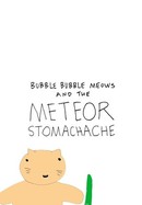 Bubble Bubble Meows and the Meteor Stomachache poster image