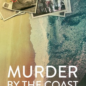 Murder By The Coast - Rotten Tomatoes