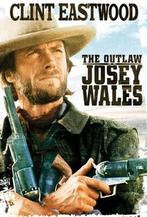 The Outlaw Josey Wales Movie Quotes Rotten Tomatoes