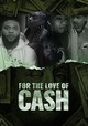 For the Love of Cash