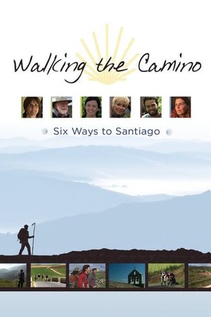 Walking the Camino: Six Ways to Santiago poster