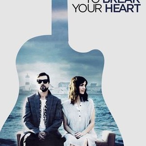 I M Going To Break Your Heart Rotten Tomatoes