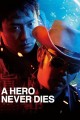 A Hero Never Dies