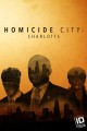 Homicide City: Charlotte