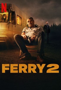 Ferry 2 | Rotten Tomatoes