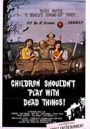 Children Shouldn't Play With Dead Things poster image
