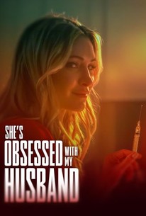 She's Obsessed With My Husband - Rotten Tomatoes