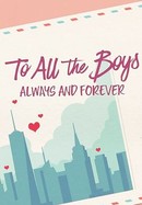 To All the Boys: Always and Forever poster image