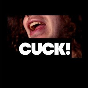 CUCK - Rotten Tomatoes