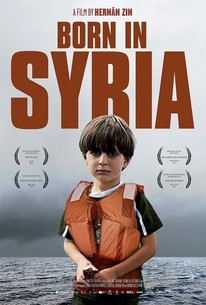 Born In Syria Nacido En Siria Rotten Tomatoes