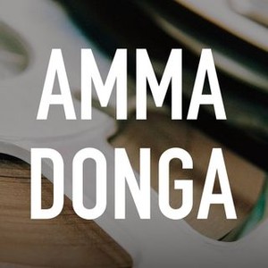 Amma Donga - Rotten Tomatoes
