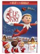 The Elf on the Shelf: An Elf's Story