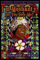 I'm Moshanty - Do You Love Me?