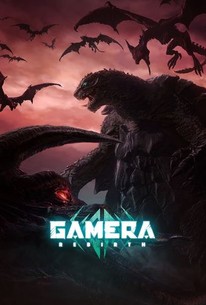 Gamera: Rebirth: Season 1 - Rotten Tomatoes