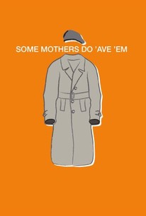 Watch trailer for Some Mothers Do 'Ave 'Em