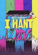 Biography: I Want My MTV poster image