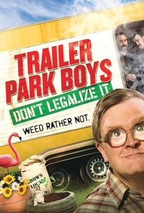 Trailer Park Boys: Don't Legalize It poster