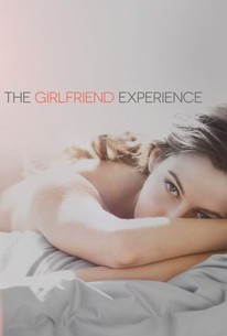 The Girlfriend Experience - Rotten Tomatoes