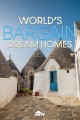World's Bargain Dream Homes