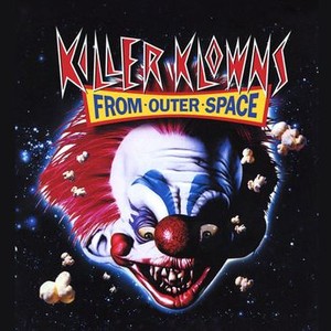 Killer Klowns From Outer Space - Rotten Tomatoes