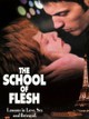 The School of Flesh